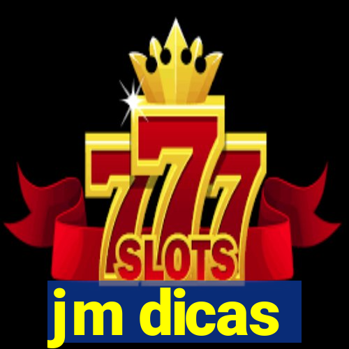 jm dicas